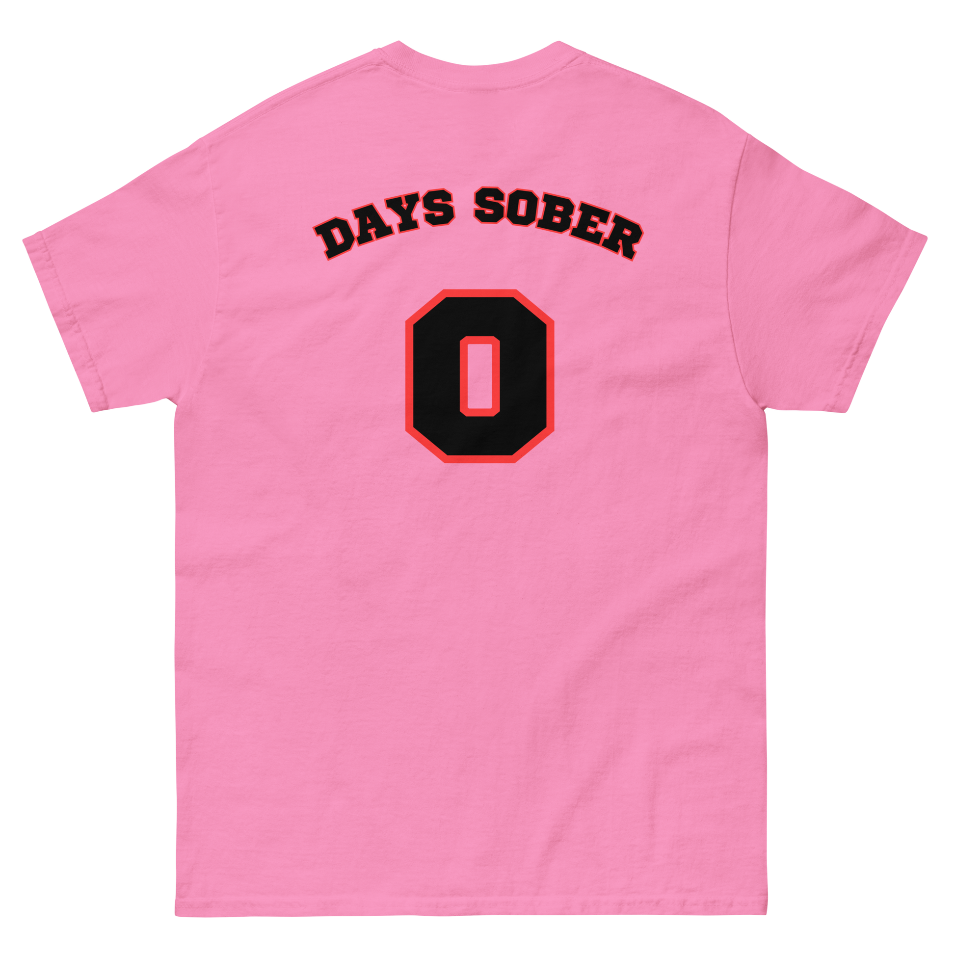 DAYS SOBER 0 Tee