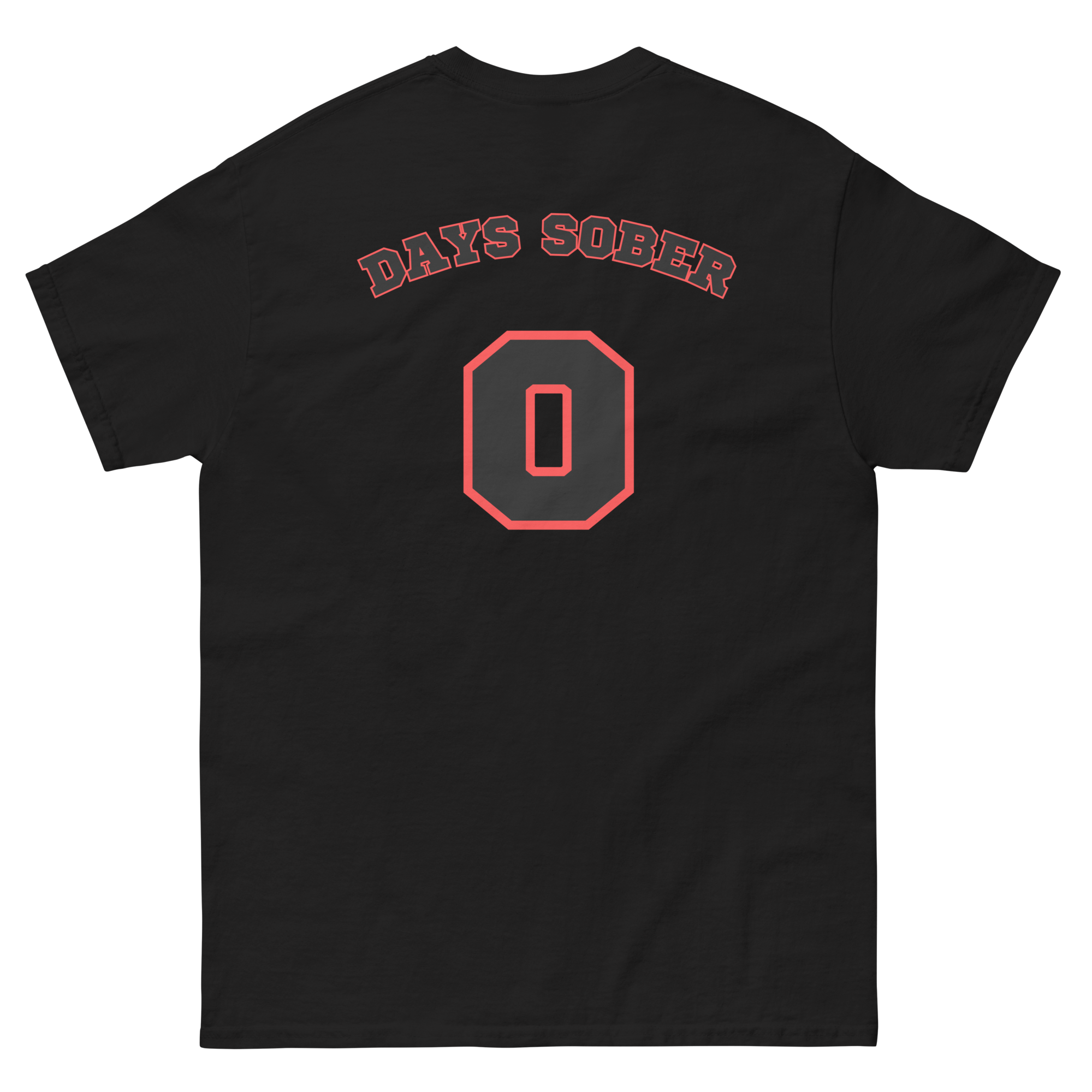 DAYS SOBER 0 Tee
