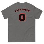 DAYS SOBER 0 Tee