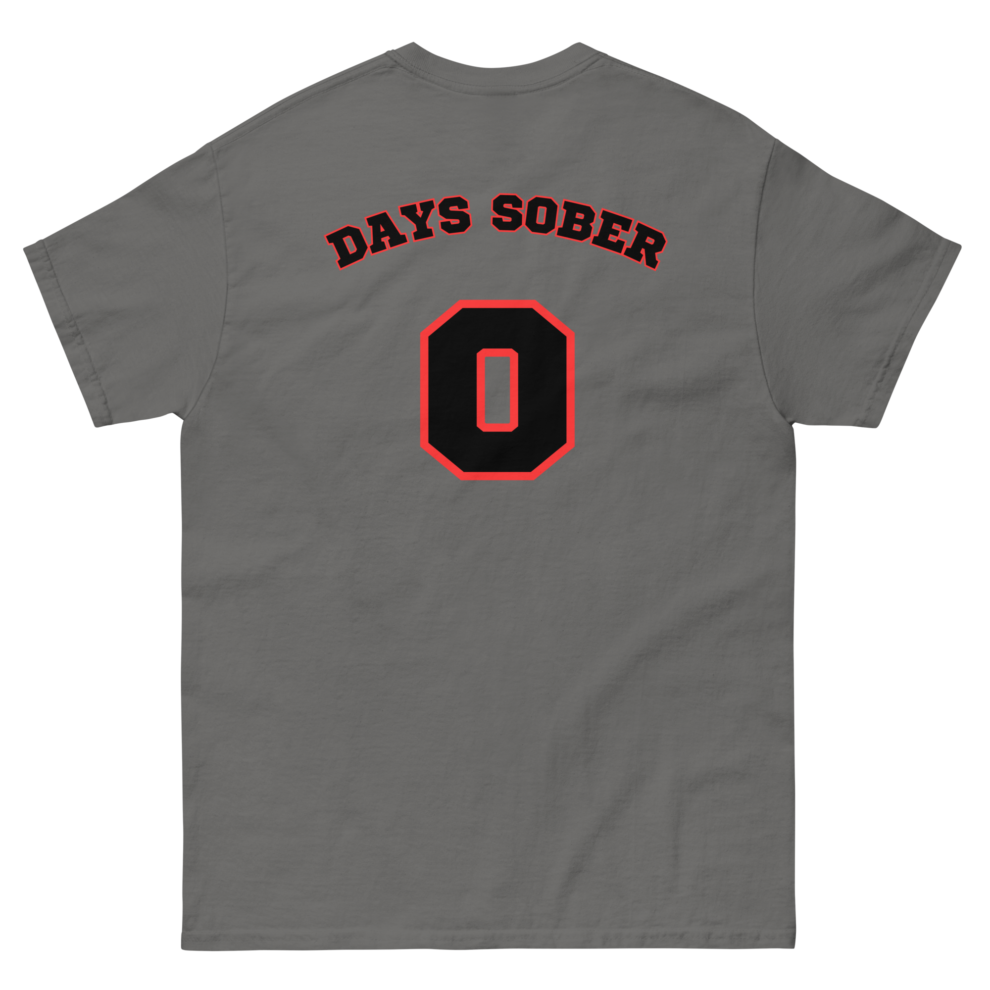 DAYS SOBER 0 Tee