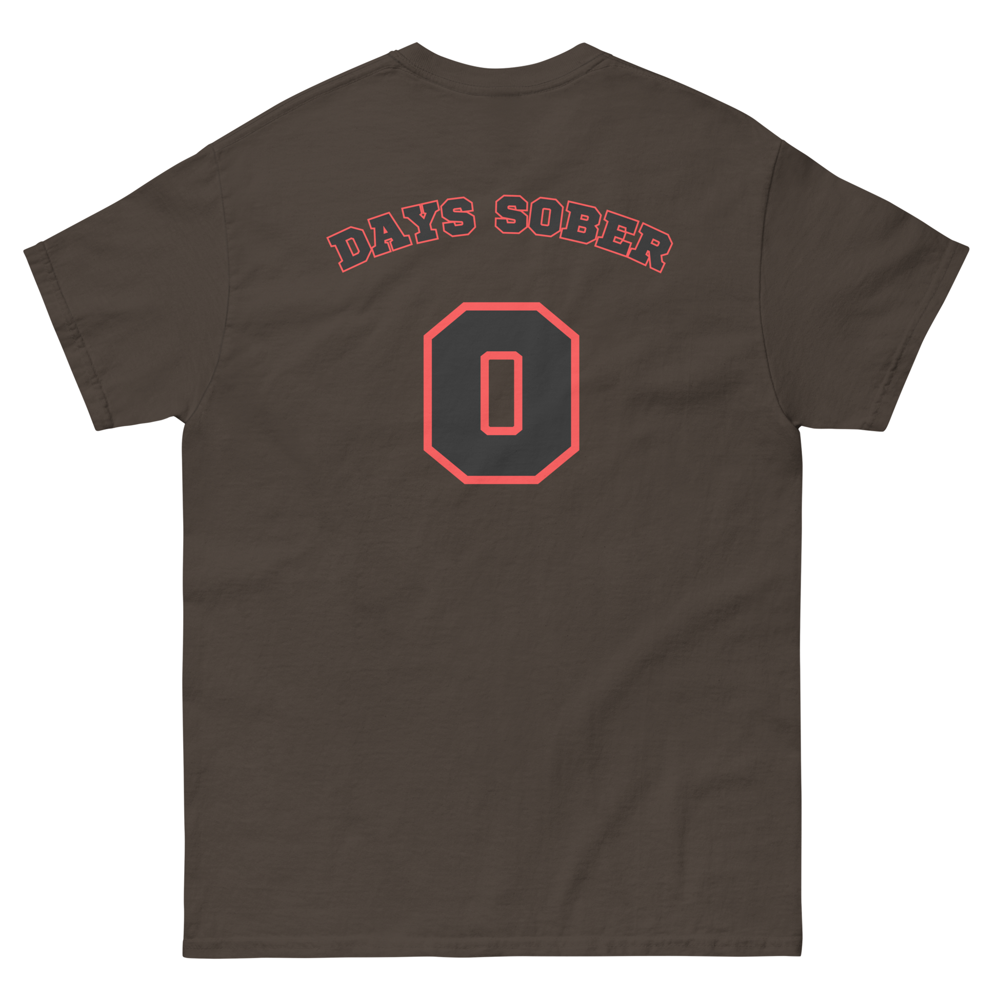 DAYS SOBER 0 Tee