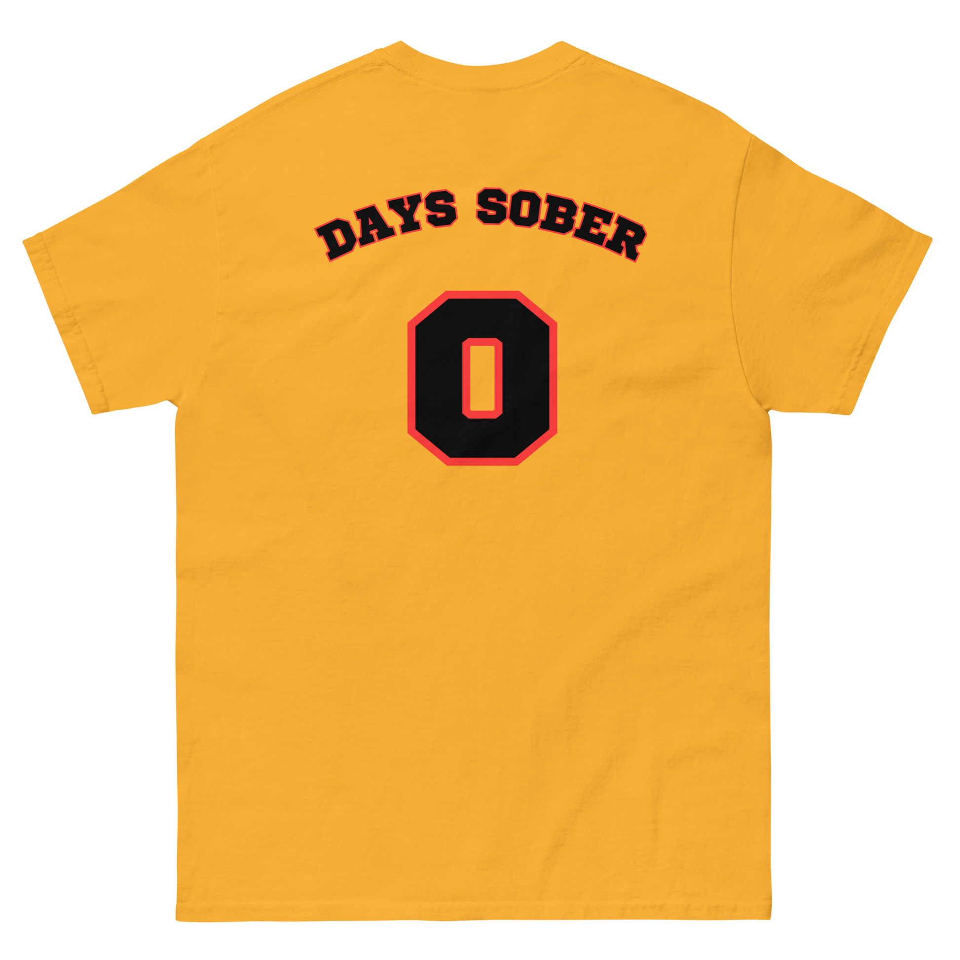 DAYS SOBER 0 Tee