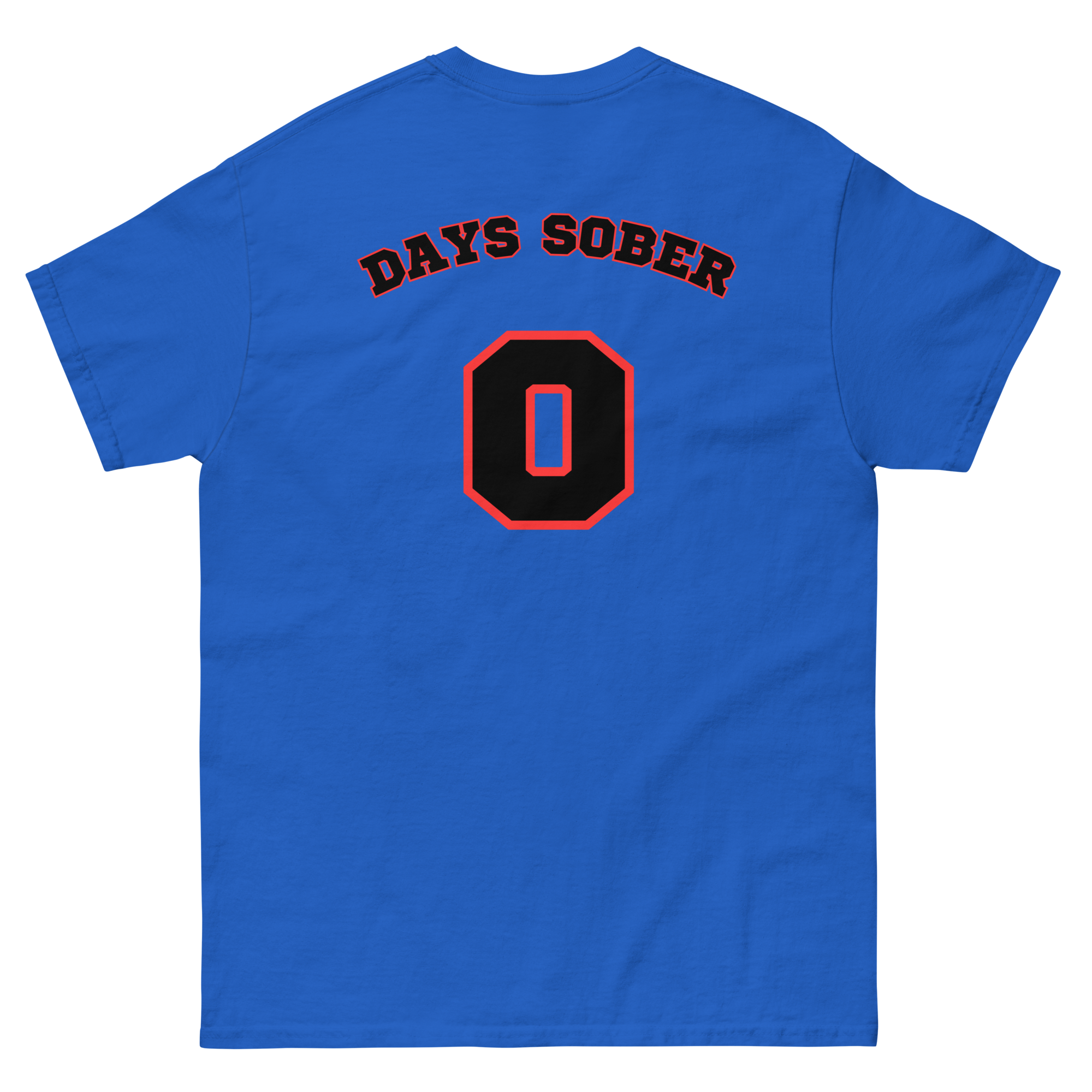 DAYS SOBER 0 Tee